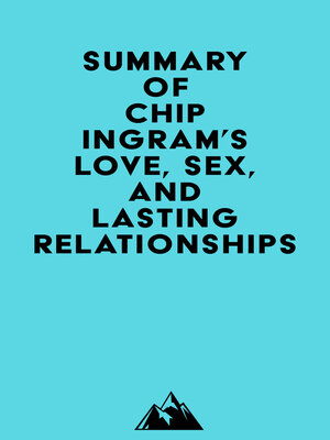 cover image of Summary of Chip Ingram's Love, Sex, and Lasting Relationships